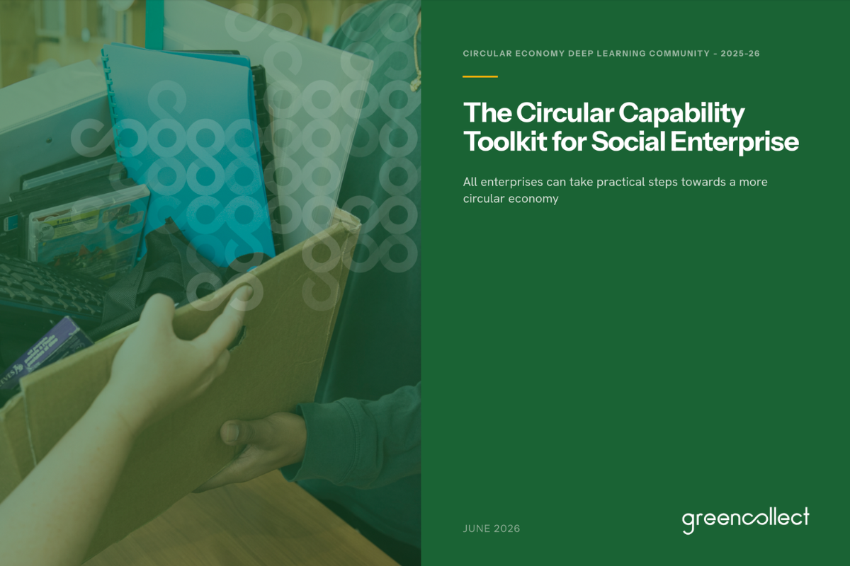Cover of Green Collect's "The Circular Capability Toolkit for Social Enterprise," June 2026, with a photo of hands sorting items into a cardboard box.